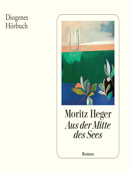 Title details for Aus der Mitte des Sees by Moritz Heger - Available